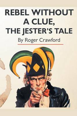 Book cover for Rebel Without A Clue, The Jester's Tale