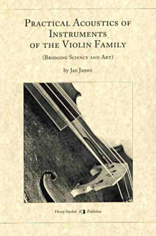 Cover of Practical Acoustics of Instruments of the Violin Family