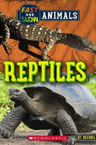 Cover of Reptiles (Wild World: Fast and Slow Animals)