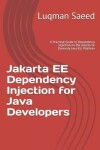 Book cover for Jakarta EE Dependency Injection for Java Developers