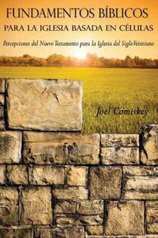 Cover of Fundamentos Biblicos Para La Iglesia Basada En Celulas
