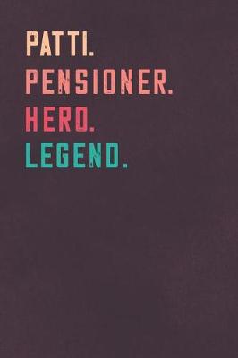 Book cover for Patti. Pensioner. Hero. Legend.