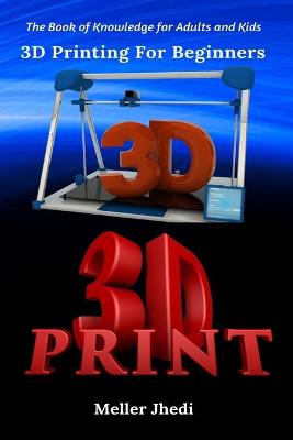 Book cover for 3D Printing For Beginners