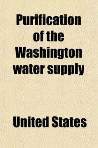 Cover of Purification of the Washington Water Supply