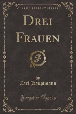 Book cover for Drei Frauen (Classic Reprint)