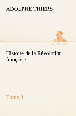 Book cover for Histoire de la Révolution française, Tome 3