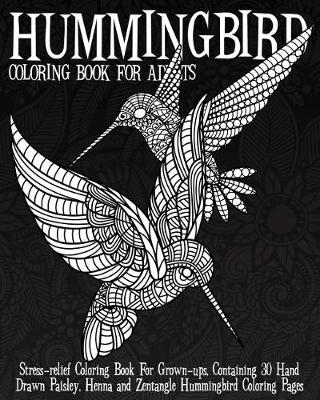 Book cover for Hummingbird Coloring Book For Adults