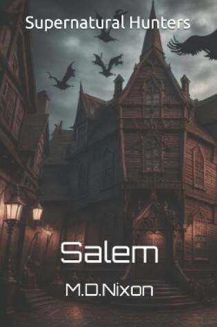 Cover of Supernatural Hunters Salem