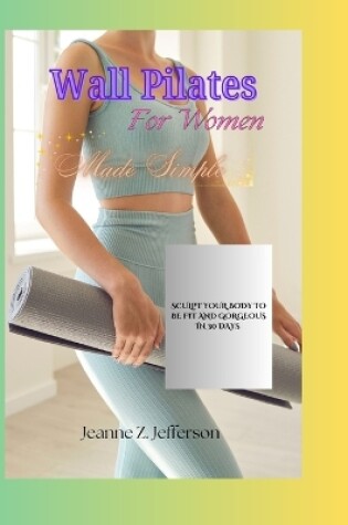 Cover of Wall Pilates For Women Made Simple