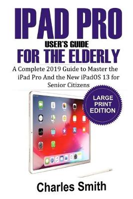 Book cover for Ipad Pro User's Guide for the Elderly