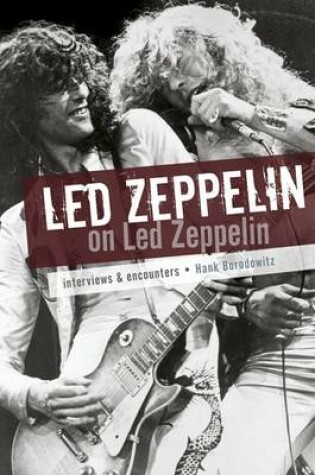 Cover of Led Zeppelin on Led Zeppelin: Interviews & Encounters