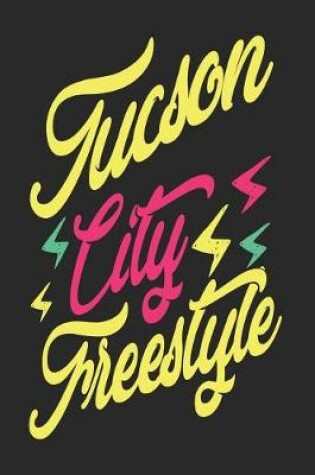 Cover of Tucson City Freestyle