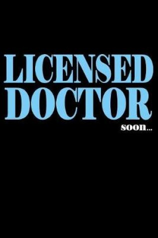 Cover of Licensed Doctor Soon