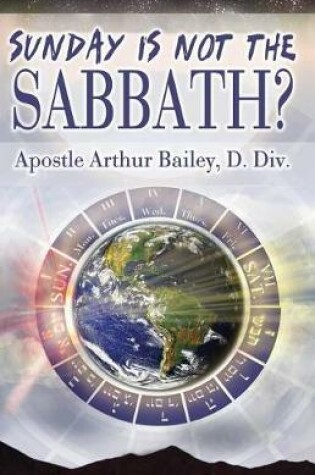 Cover of Sunday Is Not The Sabbath?