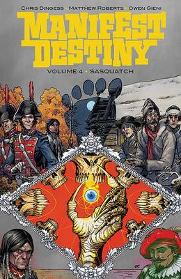 Book cover for Manifest Destiny Volume 4: Sasquatch