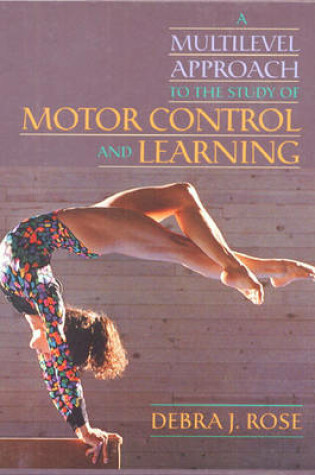 Cover of A Multilevel Approach to the Study of Motor Control and Learning