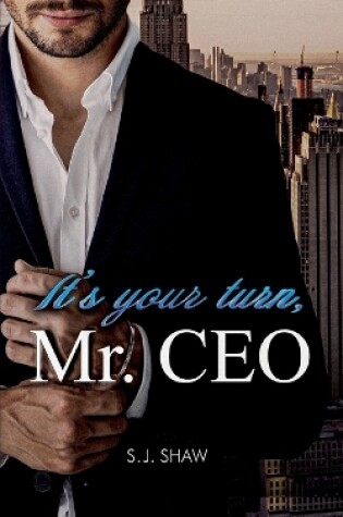 Cover of It's your turn, Mr. CEO