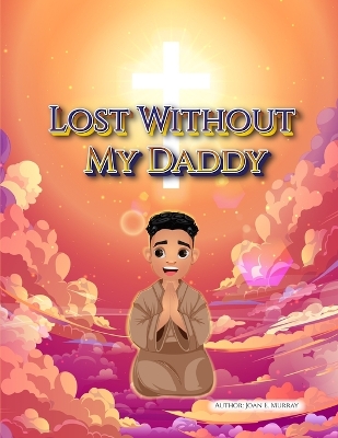 Book cover for Lost Without My Daddy