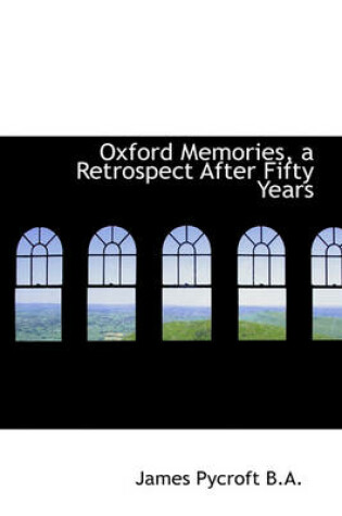 Cover of Oxford Memories, a Retrospect After Fifty Years