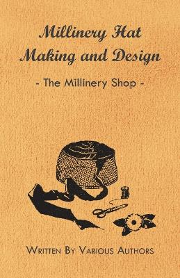 Book cover for Millinery Hat Making And Design - The Millinery Shop