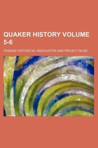 Cover of Quaker History Volume 5-6