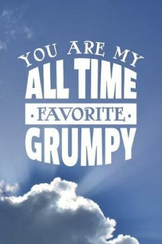 Cover of You Are My All Time Favorite Grumpy