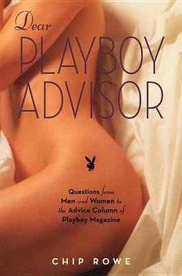 Cover of Dear Playboy Advisor: Questions from Men and Women to the Advice Column of Playboy Magazine