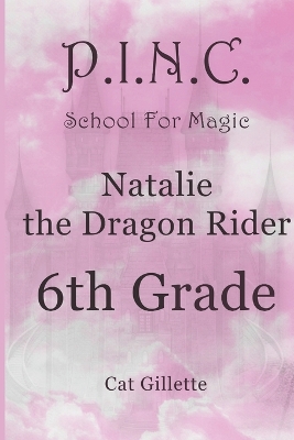 Book cover for Natalie the Dragon Rider 6th Grade