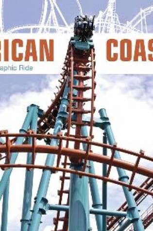 Cover of American Coasters: A Thrilling Photographic Ride