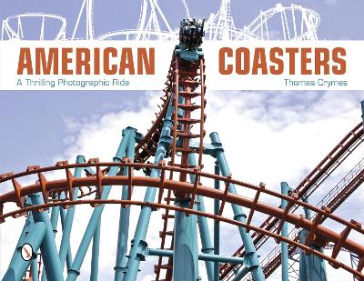 Cover of American Coasters: A Thrilling Photographic Ride