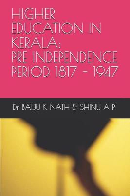 Book cover for Higher Education in Kerala - Pre- Independence Period [1817-1947]