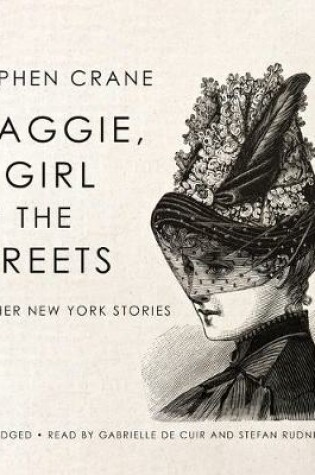 Cover of Maggie, a Girl of the Streets & Other New York Stories