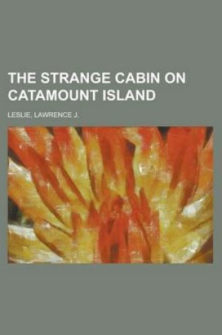 Cover of The Strange Cabin on Catamount Island