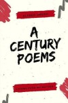 Book cover for A Century Poems