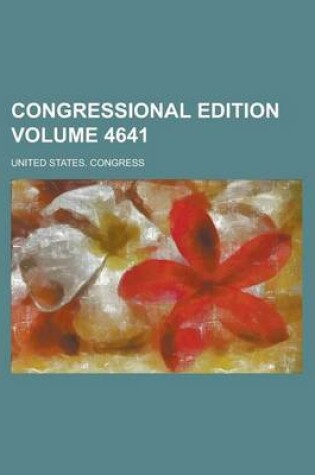 Cover of Congressional Edition Volume 4641