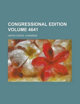 Book cover for Congressional Edition Volume 4641