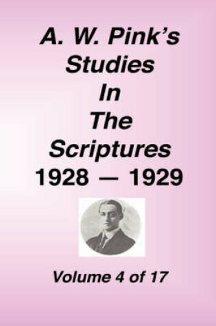 Cover of A. W. Pink's Studies in the Scriptures, 1928-29, Vol. 04 of 17