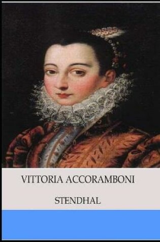 Cover of Vittoria Accoramboni Illustrated