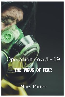 Book cover for Operation Covid 19 - The virus of fear