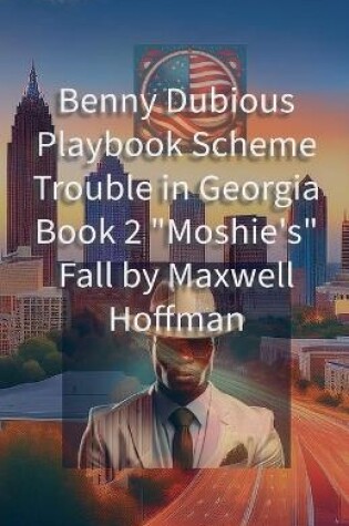 Cover of Benny Dubious Playbook Scheme Trouble in Georgia Book 2