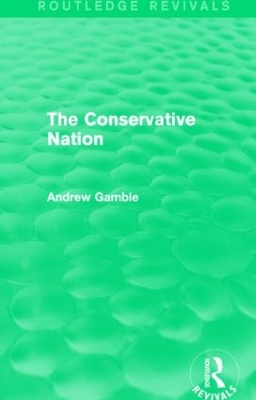 Book cover for The Conservative Nation (Routledge Revivals)