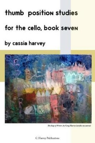 Cover of Thumb Position Studies for the Cello, Book Seven