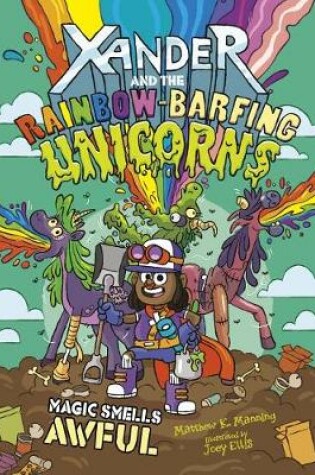 Cover of Magic Smells Awful (Xander and the Rainbow-Barfing Unicorns)