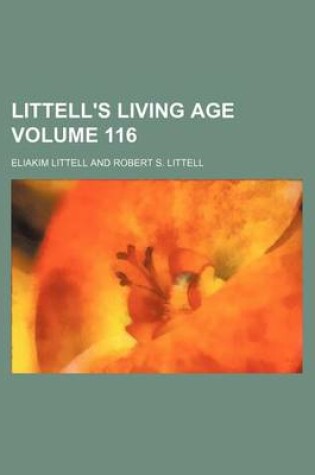 Cover of Littell's Living Age Volume 116
