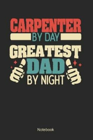 Cover of Carpenter by day greatest dad by night