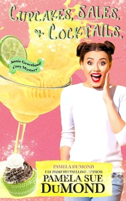 Book cover for Cupcakes, Sales, and Cocktails