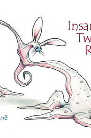 Cover of Insanely Twisted Rabbits