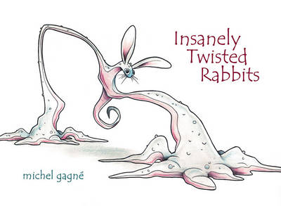 Book cover for Insanely Twisted Rabbits