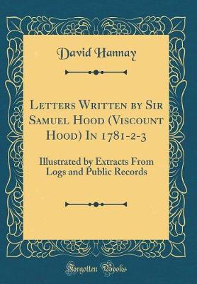 Book cover for Letters Written by Sir Samuel Hood (Viscount Hood) in 1781-2-3