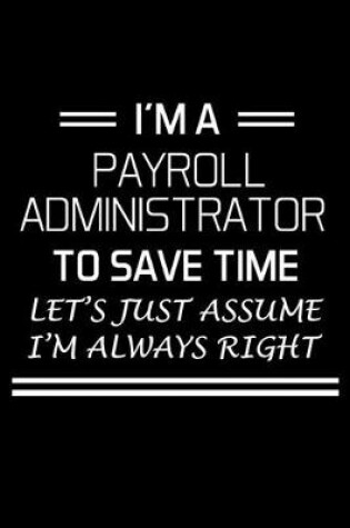 Cover of I'm a Payroll Administrator to Save Time